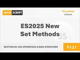 #121 ES2025 New Set Methods | ES6 Operators & Data Structures | Modern JavaScript
