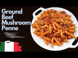 Meat Sauce Pasta | Mushroom Beef Penne | Easy Pasta Recipes