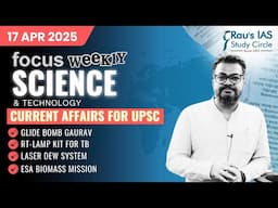 This week in Science & Technology | Current Affairs for UPSC | 17 Apr 2025 | Rau’s IAS | FOCUS