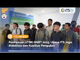 Mewadahi Gelombang Peningkatan Peserta, Rektor ITS Tinjau Langsung UTBK-SNBT 2025