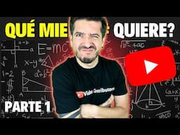 QUÉ MIERX@ QUIERE EL ALGORITMO DE YOUTUBE EN NUESTROS VIDEOS? (PARTE 1)