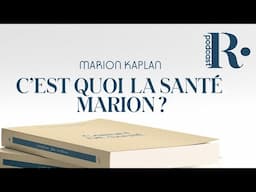 PODCAST ｜C’est quoi la santé, Marion ?