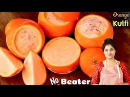 இந்த trick-ல குல்பி செய்ங்க வாழ்கைல சுவை மறக்கமாட்டிங்க | Orange Kulfi Recipe in Tamil | ICE CREAM