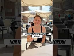 Hiking in Europe vs. North America