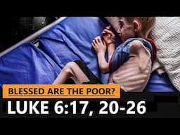 Jesus & The Poor: How Are They Blessed??
