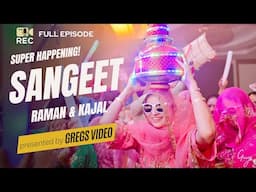 Raman & Kajal’s Sangeet Night | Full Video | A Night of Dance, Love & Celebration 💃🏽🕺🏽