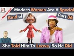 Modern Women Are A Special Kind Of Part 36