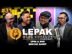 Upin & Ipin Minyak Sawit - LEPAK @ Les' Copaque Podcast