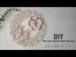 DIY Macrame Round Wall Hanging With Butterfly in The Center | Macrame Mandala