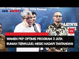 Wamen Perumahan Fahri Hamzah Optimis Program 3 Juta Rumah Terujud di 2025 |Sindo Malam |30/04