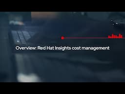 Overview: How to Use Red Hat Insights cost management