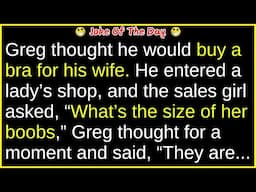 Grey was buying a bra for his wife (funny adult joke) | best joke of the day