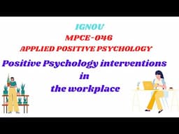 Positive Psychology interventions in workplace #yoga #mpce046 #appliedpositivepsycho