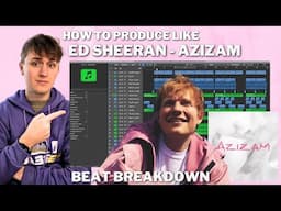 How To Make An Ed Sheeran - Azizam Style Music Production
