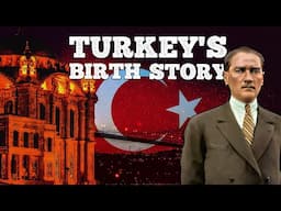 How Turkey Became A Country