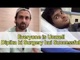 Latest Update on Dipika | Rehan is also Unwell | Shoaib looks weak too!