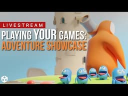 Unity Plays Award-Winning Community Submissions to the Adventure Showcase