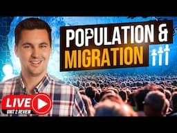 AP Human Geography Unit 2 Live Review! [Population and Migration Patterns and Processes]