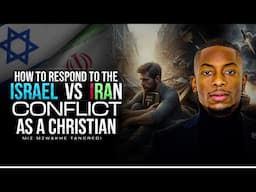 How to respond to ISRAEL & IRAN War as a Christian | Miz Mzwakhe Tancredi