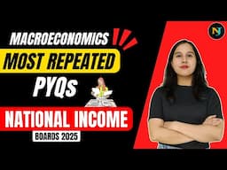 Most Repeated PYQs of National Income🔥| Complete Unit 1 National Income | Macroeconomics Class 12