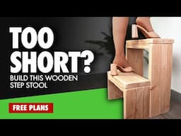 She Couldn’t Reach the Shelf… So I Built This Wooden Step Stool (FREE PLANS)