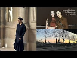paris with little sister, birthday catch up, a bit of london
