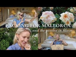 PACKING FOR MALLORCA | I'M SAD THAT I'M GOING TO MISS THIS & FULL GARDEN TOUR