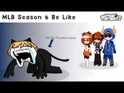 Miraculous Season 6 Be Like: 😭 | Gacha