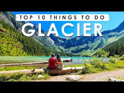 GLACIER NATIONAL PARK Travel Guide | Best Things to Do, See & Know Before You Go