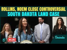 U.S LIVE | Rollins and Noem Declare Criminal Case Dropped in South Dakota Land Dispute Saga