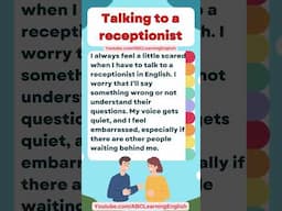 Nervous at the Reception Desk? | Real English Monologue for Listening and Speaking Practice