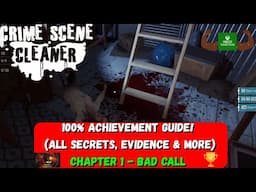 Crime Scene Cleaner - 100% Achievement Guide! (Chapter 1 - Bad Call) *All Secrets, Evidence & More*