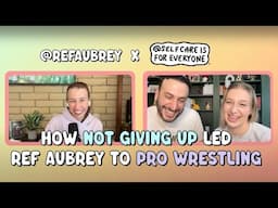 “You Can Start Over At Any Time”: Lessons in Resilience with AEW’s Aubrey Edwards