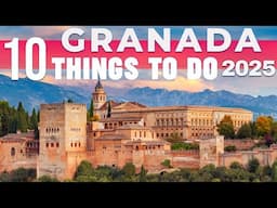 10 BEST Things To Do In Granada | Granada Travel Guide