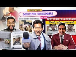 The Internet Said So | EP 263 | India Is Not For Beginners