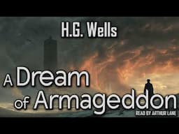 A Dream of Armageddon by H.G. Wells | Short Story Audiobook