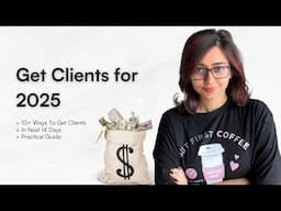 If I Wanted To Start Freelancing In 2025, THIS Is What I'd Do (Practically) | Saheli Chatterjee