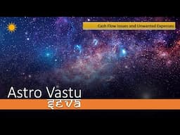 Astro Vastu Seva - Cash Flow Issues and Unwanted Expenses