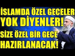 İSLAMDA ÖZEL GECELER YOK MU? KANDİLLER KİMİN UYDURMASI! Hüseyin ÇEVİK
