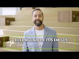 El lenguaje de los emojis: Parte 1 - Alvaro Gordoa - Colegio de Imagen Pública