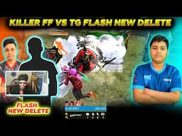 Killer FF💀 VS TG Flash ☠ ( New Delete? )  | 1v1 Clash Squad With Killer FF 🥶 |  Killer vs Flash 1v1