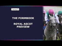 Royal Ascot: Horses to follow | The Formbook | Racing TV
