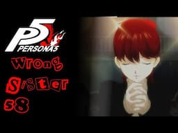 [58] Wrong Sister | Lore Hunter Plays Persona 5 Royal