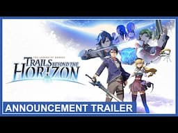 The Legend of Heroes: Trails beyond the Horizon Announcement Trailer (Nintendo Switch, PS4, PS5, PC)