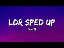 Shoti - LDR Sped Up(Lyrics)