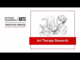 Creative Forces: Art Therapy Research