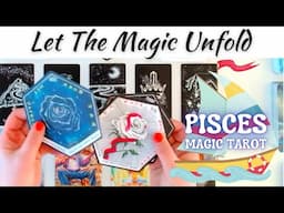 Let the Magic Unfold - You Are Sailing At Speed Towards Your Destiny ⛵| Pisces Magic Tarot♓