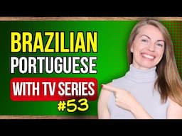 Smart Way to Improve Your Brazilian Portuguese with TV Shows