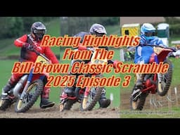The Bill Brown Classic Scramble 2025 Racing Highlights Episode 3
