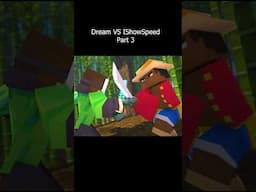 Dream VS IShowSpeed Part 3… #shorts #ishowspeed #dream #minecraft #animation
